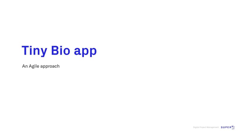 Tiny Bio Agile